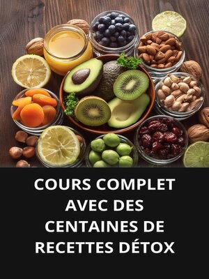 cover image of COURS COMPLET AVEC DES CENTAINES DE RECETTES DÉTOX